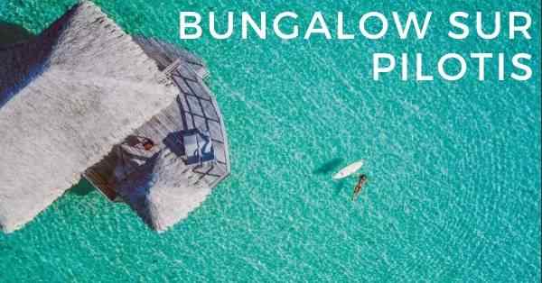 bungalow sur pilotis a l'hôtel de luxe Tahaa Pearl Resort & Spa sur l'ile de Tahaa en Polynésie