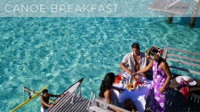 canoe breakfast at hotel le Moana in Bora Bora