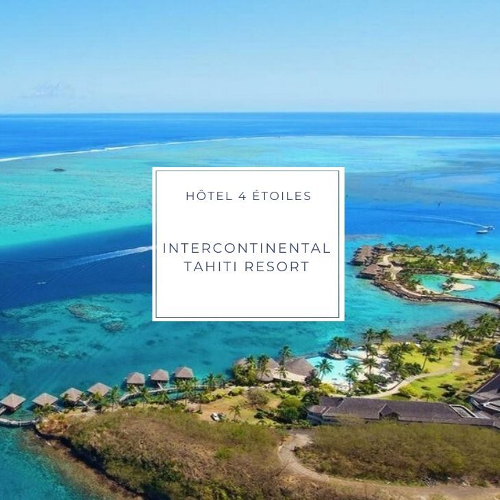 hotel INTERCONTINENTAL TAHITI RESORT sur l'ile de Tahiti en Polynésie