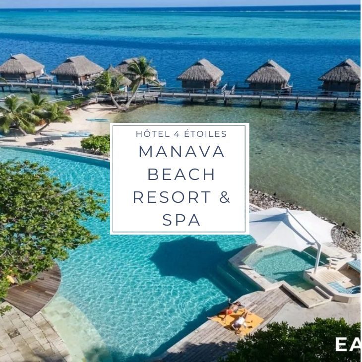Hôtel MANAVA Resort and Spa sur l'ile de Moorea en Polynésie