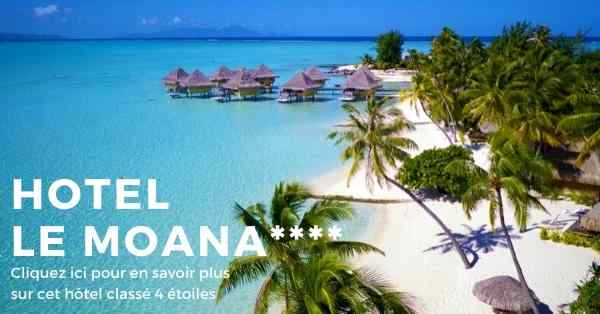 hotel Intercontinental Le Moana sur l'ile de Bora Bora en Polynésie