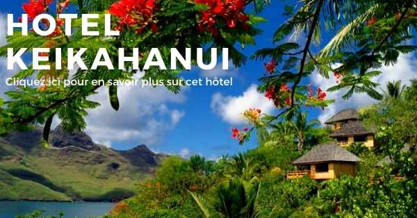 hotel Keikahanui sur l'ile de Nuku Hiva aux Marquises en Polynésie