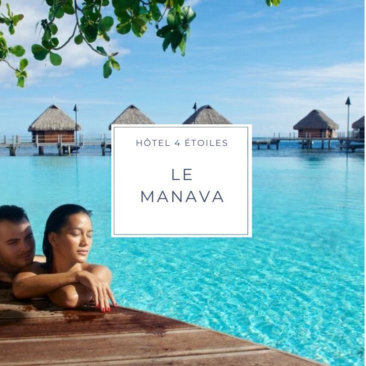 Hôtel LE MANAVA**** sur l'ile de Moorea en Polynésie