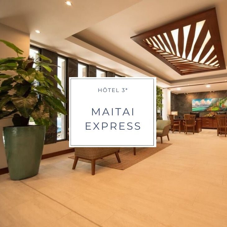 hotel maitai express sur l'ile de Tahiti en Polynésie