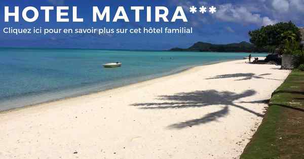 hotel familial Matira sur l'ile de Bora Bora en Polynésie
