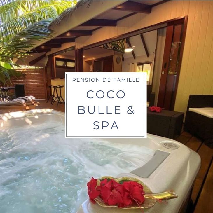 Pension COCO BULLE and Spa sur l'ile de Moorea en Polynésie