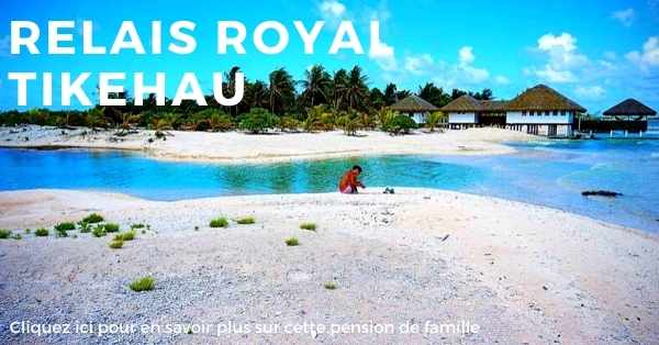 pension de famille Relais Royal Tikehau sur l'ile de Tikehau en Polynésie