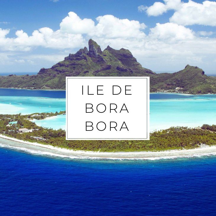 ile de Bora Bora en Polynésie